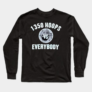 1350 - Hoops vs Everybody Long Sleeve T-Shirt